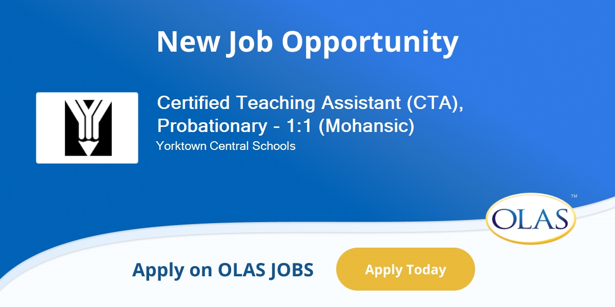 Certified Teaching Assistant (CTA), Probationary - 1:1 (Mohansic ...